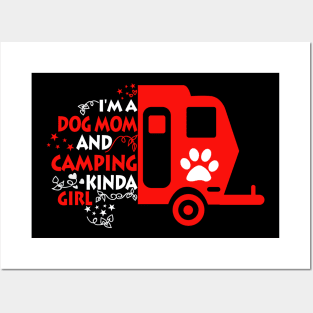 I'm A Dog Mom And Camping Kinda Girl Posters and Art